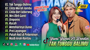 TAK TUNGGU BALIMU - Brodin Ft. Yuni Yunel | CINTA MERAH JAMBU | CINTA MERAH JAMBU || DANGDUT TERBARU