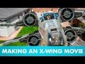 Making an xwing movie behind the scenes