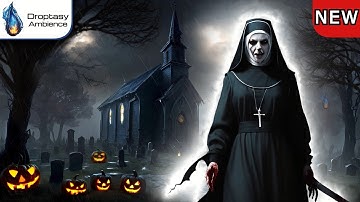 The Evil NUN ✟ Haunted GRAVEYARD Ambience ⛪🎃 Halloween Scary HORROR Sounds of Rain & Thunderstorm