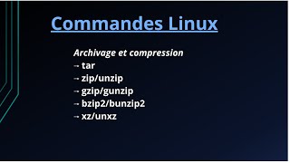 #10 Commandes Linux - Archivage et compression