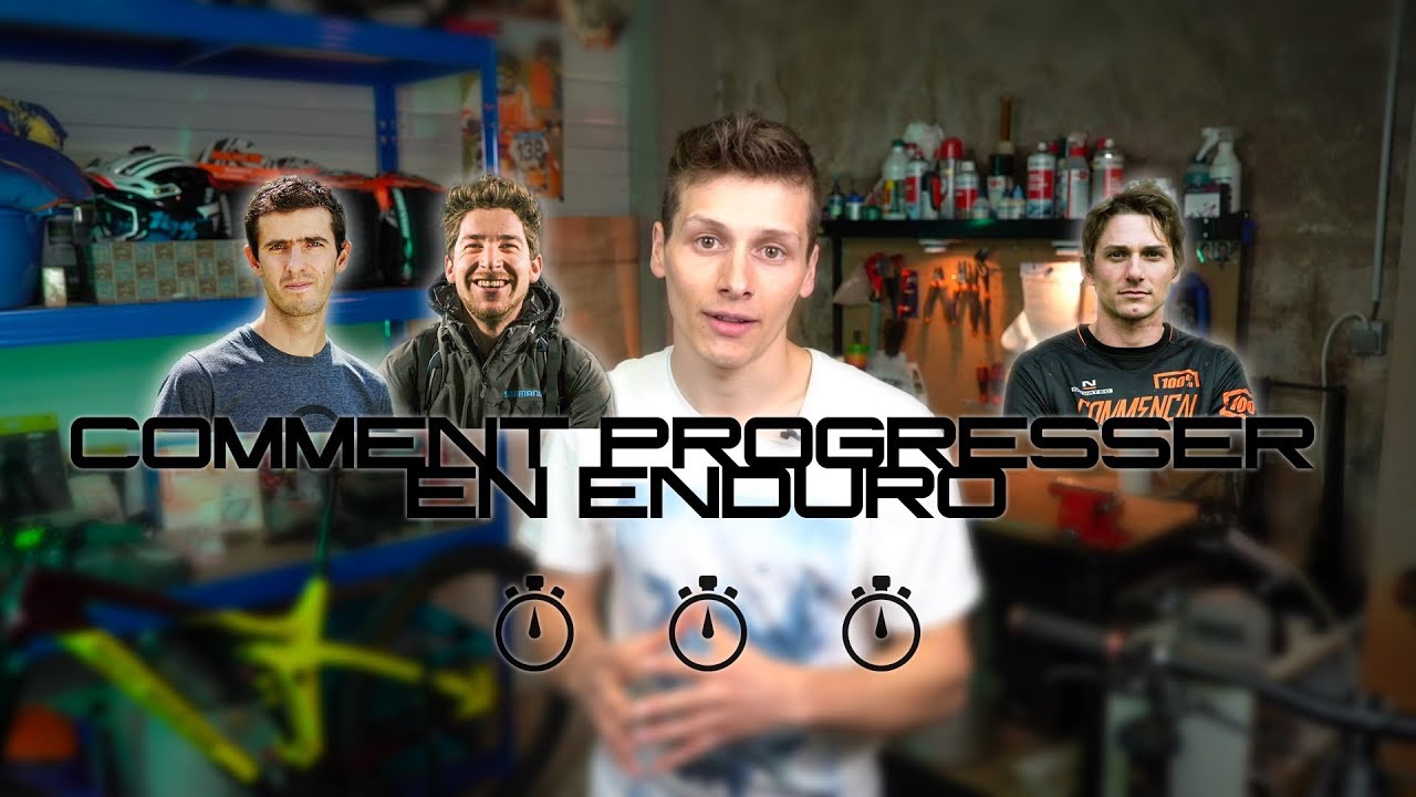 Comment progresser en Enduro | avec N.Lau - R.Absalon - PC.George