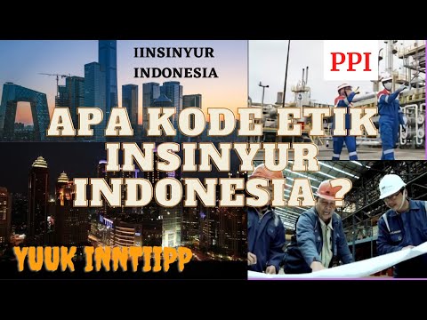 Kode Etik Insinyur Indonesia -  ETIKA PROFESI dan BUDAYA KERJA