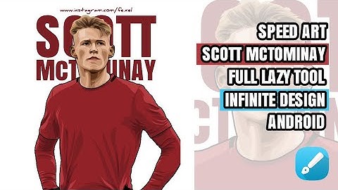 Speed Art Scott McTominay Full Lazy Tool - Infinite Design Android