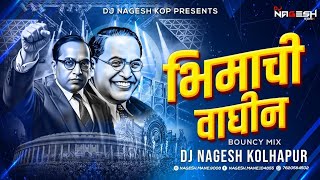 Bhimachi Waghin || भीमाची वाघीण || BhimJayanti 2025 || (Bouncy Mix) DJ Nagesh Kolhapur