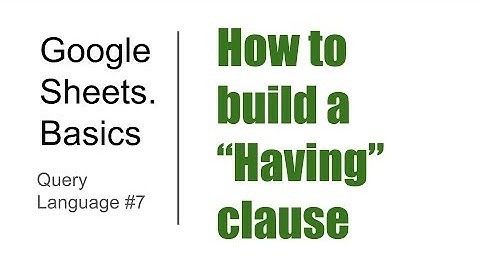 Basics#11. Query Language #7. How to buil "having" clause