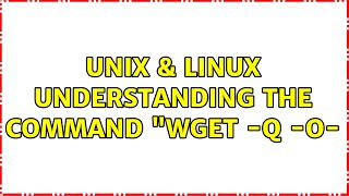 Unix & Linux: Understanding the command wget -q -O-