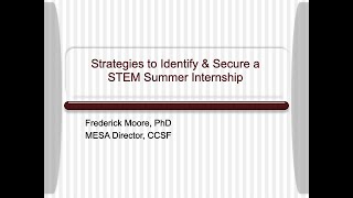 Strategies to Identify and Secure a STEM Summer Internship, MESA Workshop January 17, 2025