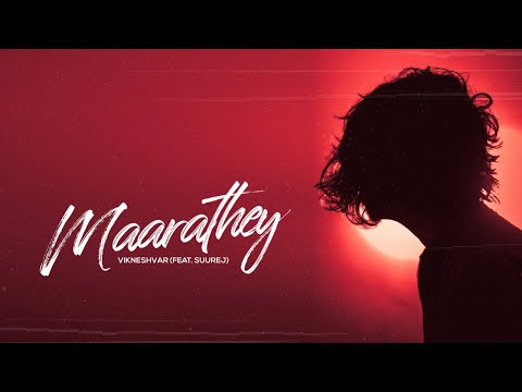 Vikneshvar - Maarathey (Feat Suuraj) [Official audio]