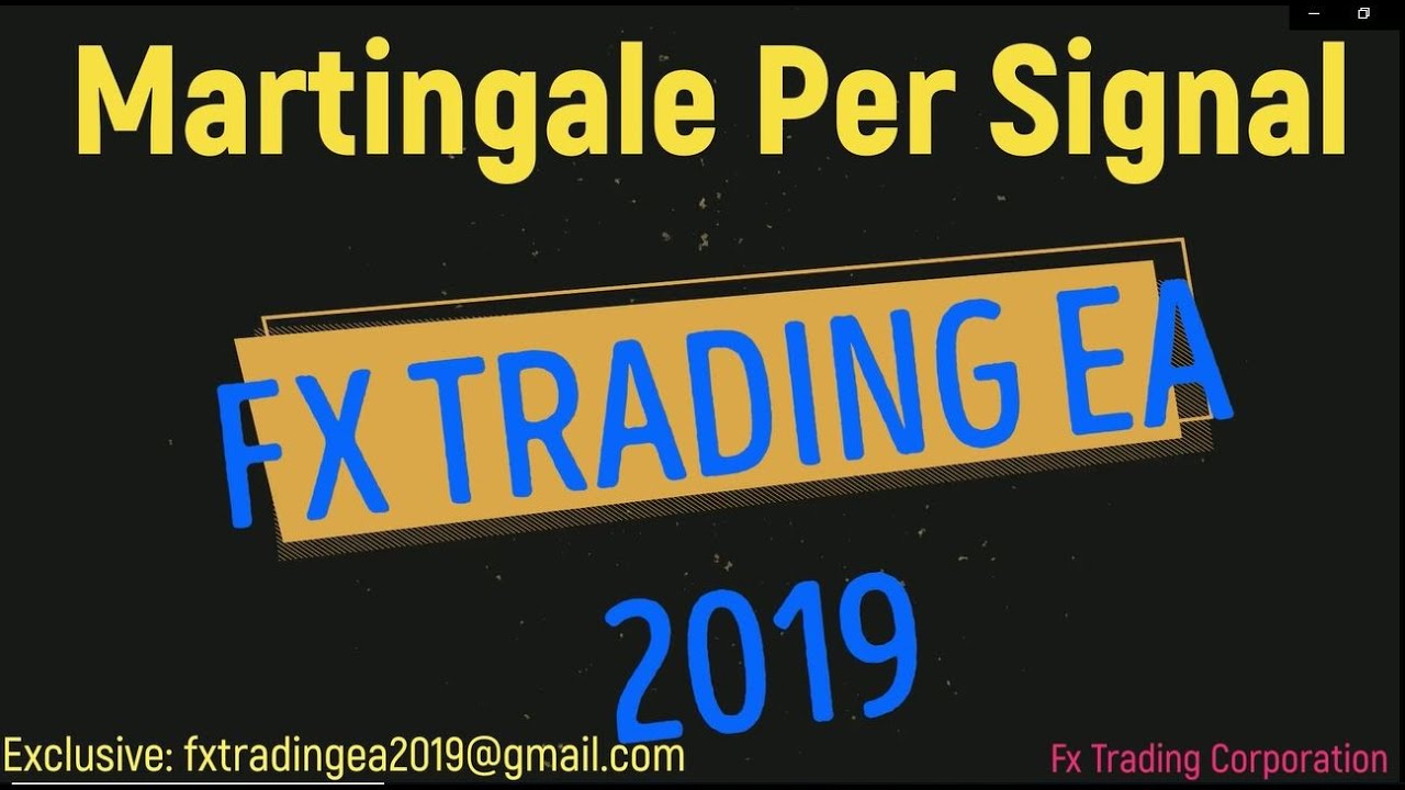 Fx Tr!   ading Ea 2019 Smart Martingale Fx Trading Corp 2019 2020 03 - 