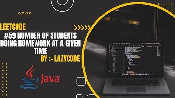 LeetCode in Java | Problem in Arrays :Easy | Number of Students Doing Homework at a Given Time #java