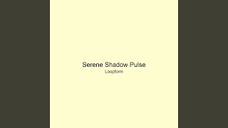 Serene Shadow Pulse