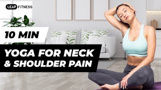10 MIN Yoga For Neck & Shoulder Pain Relief