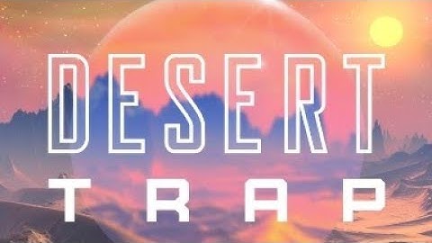 DESERT TRAP - GROOVY LOOPS OFFICIAL MUSIC VIDEO ✔️