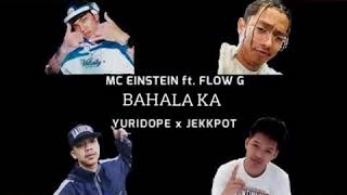 BAHALA KA | MC Einstein ft. Yuridope x Jekkpot & Flow G (Lyrics)