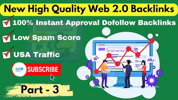 New High Quality Web 2.0 Backlinks Site | Part - 3 #instantapprovallinks | web 2.0 link building
