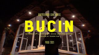 BUCIN - Brotherhood Gank Ft.Expert Boyz