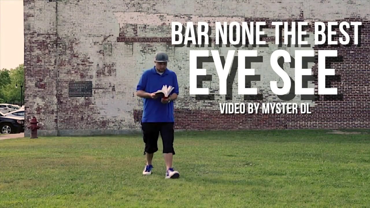 Bar None The Best - "Eye See" (Official Video)