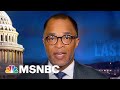 Watch The Last Word With Lawrence O’Donnell Highlights: May 27