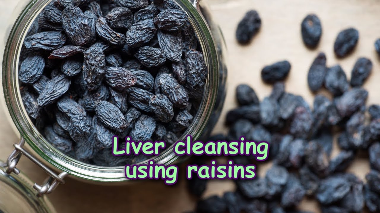 Liver cleansing using raisins YouTube