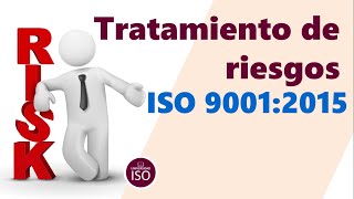 NORMA ISO 9001 ¿Cómo hacer un análisis de riesgos? - Tratamiento de riesgos en tu empresa