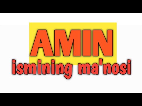 Video: Amin - ism, belgi va taqdirning ma'nosi