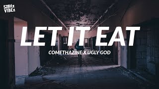 Comethazine - Let It Eat ft. Ugly God (528Hz)