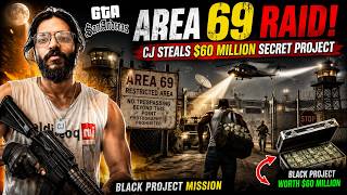 GTA SAN ANDREAS: AREA 69 RAID! 🔥 CJ Steals $60 MILLION Secret Project | Black Project Mission