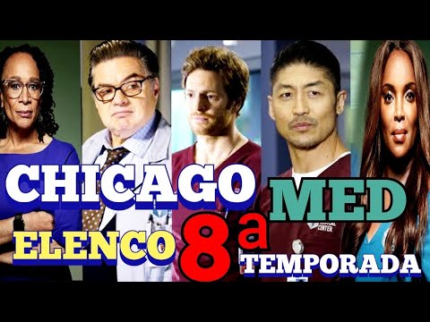 CHICAGO MED CONFIMADO ELENCO 8ª TEMPORADA que estréia em Setembro