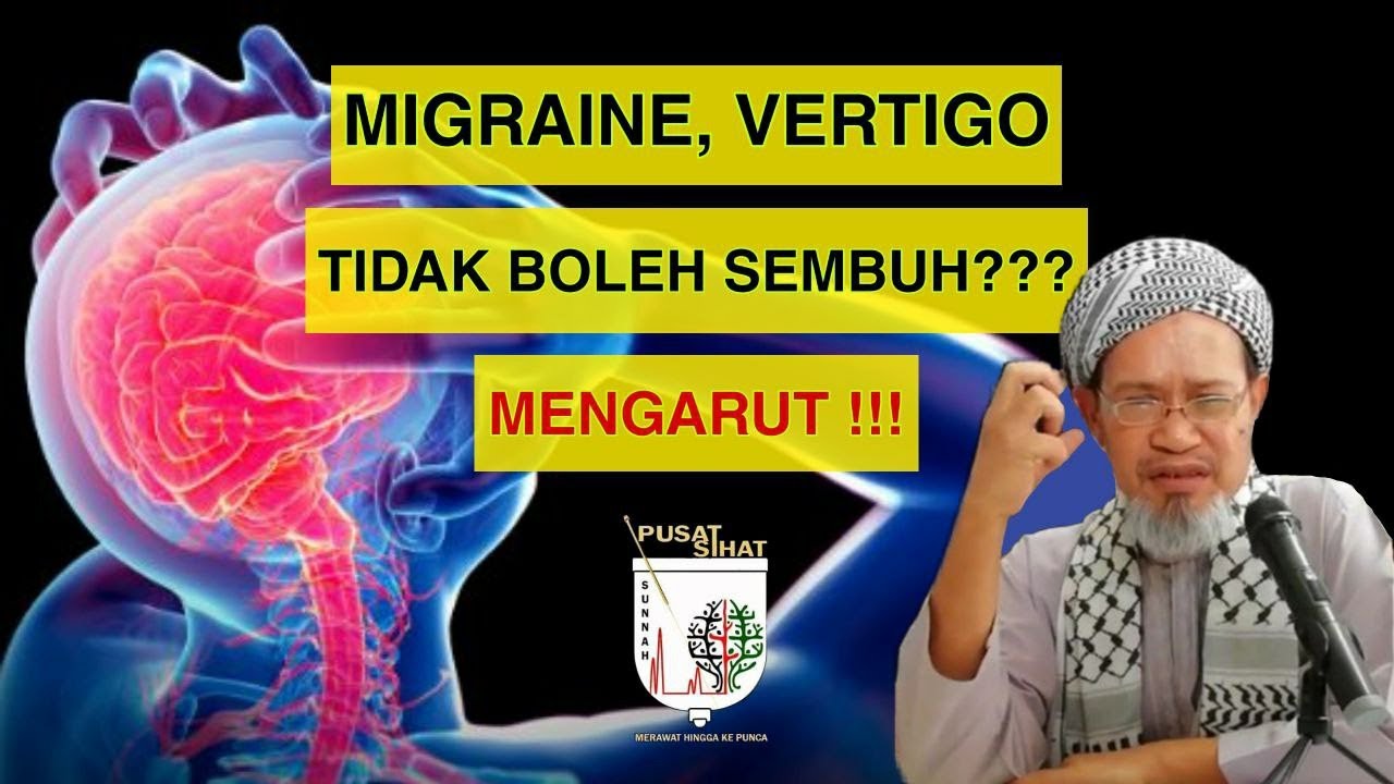 Migraine, Vertigo, Sakit kepala, PUNCA & PENYELESAIAN ...