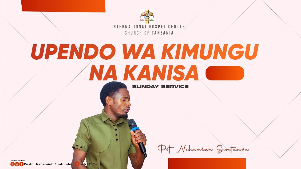 UPENDO WA KIMUNGU NA KANISA - Pst Nehemiah Simtanda