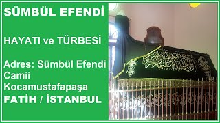 Sümbül Efendi̇ İstanbul Evliyaları - İstanbul Türbeleri
