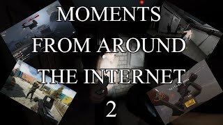 MOMENTS FROM AROUND THE INTERNET 2