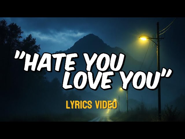 JLS - Hate You, Love You (Lyrics)