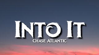 Chase Atlantic - Into It (Lyrics) (Tiktok Song) | I've Been Catching Planes For The Fun Of It