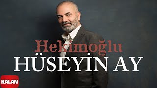 Hüseyin Ay - Hekimoğlu I Hudutsuz Sevda Dizi Şarkısı © 2023 Kalan Müzik Resimi