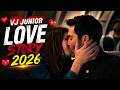 VJ JUNIOR NEW LOVE STORY MOVIE 2026