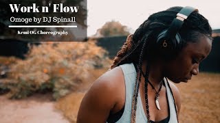 Work Nflow Dj Spinall Ft Dotman - Omoge Kemi Og Choreography 2019
