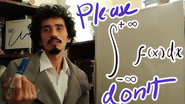 Improper integrals are UGLY mathematics