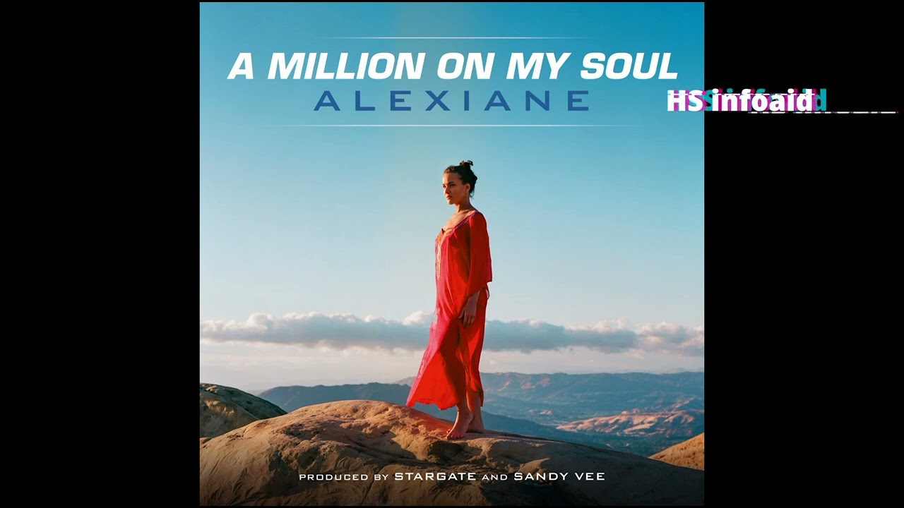 Alexiane - A Million On My Soul (Radio Edit) - HS infoaid