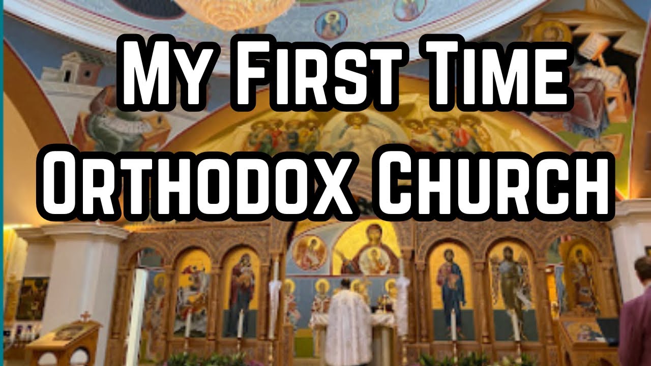 My First Time at an Orthodox Church | Honest First Impressions