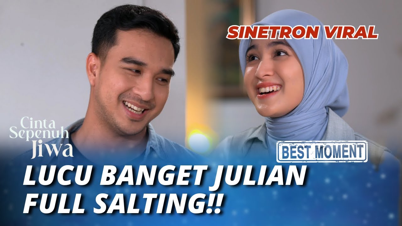 BEST MOMENT CINTA SEPENUH JIWA: LUCU BANGET JULIAN FULL SALTING! (Ibrahim Risyad, Cut Syifa)
