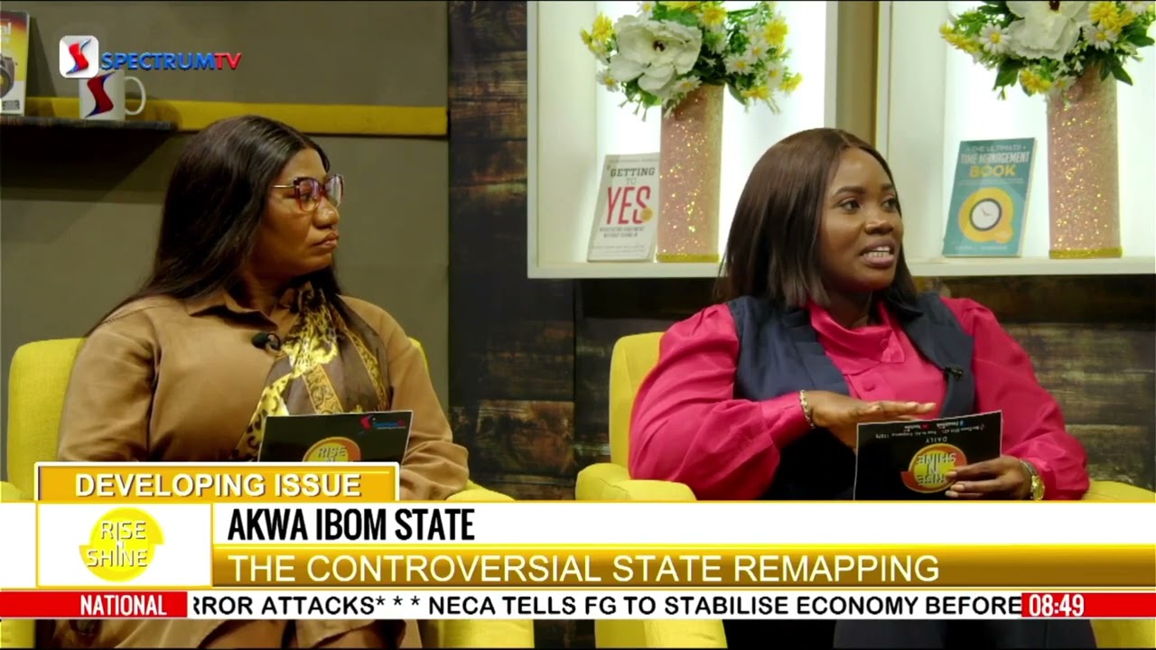 Akwa Ibom Remapping: Controversies, Reactions | Rise N Shine