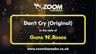 Guns 'N' Roses - Don't Cry - Karaoke Version from Zoom Karaoke