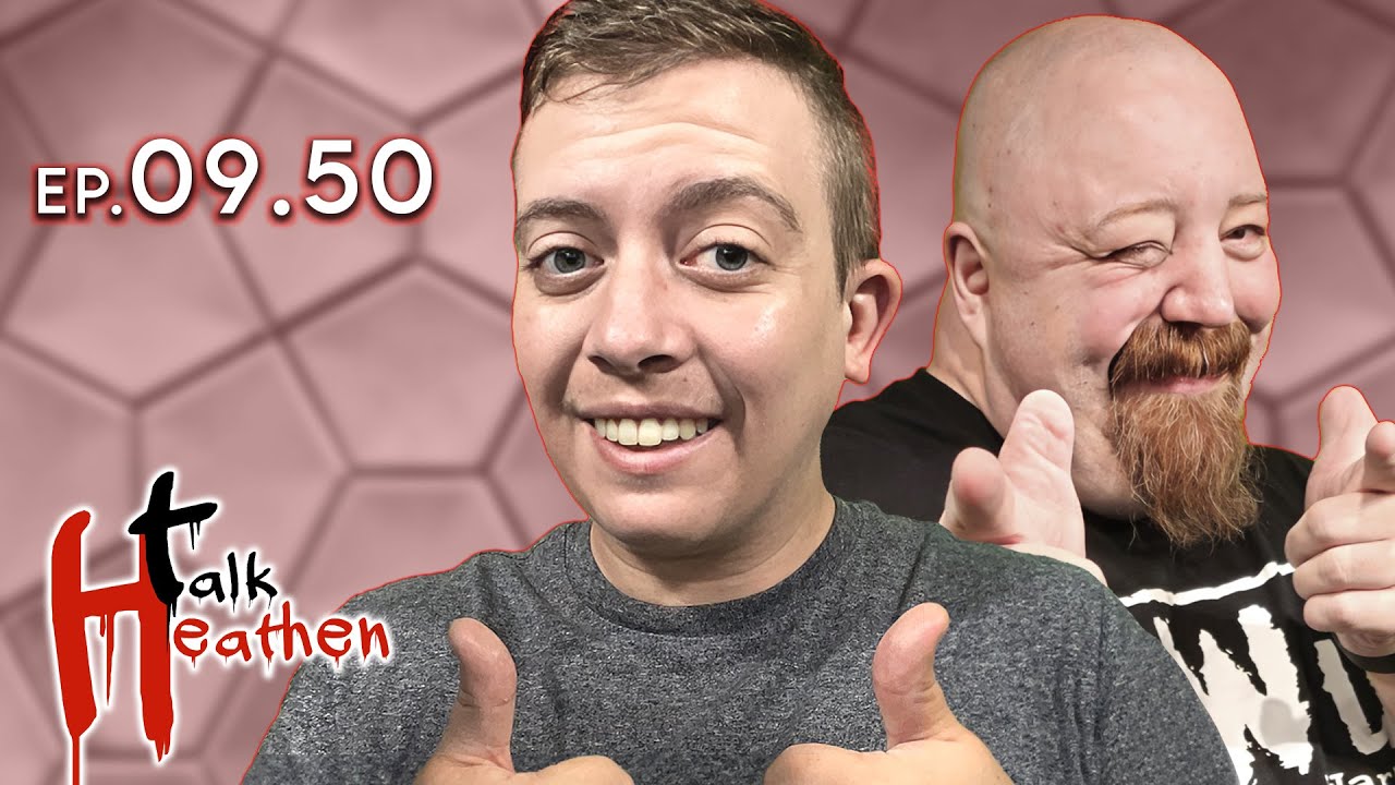 Talk Heathen 09.50 with Dr. Ben and Jamie the Blind Limey