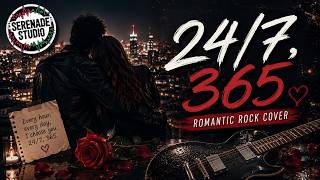24/7, 365 - Elijah Woods | Serenade Studio (Romantic Rock Cover)