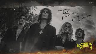 Video thumbnail of "The Struts - Burn It Down (Official Audio)"