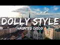 Dolly Style Haunted Disco Lyrics 