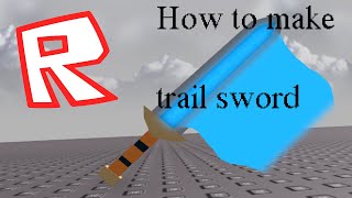 Как сделать trail на part (предмет) Roblox studio + КОНКУРС!!!!