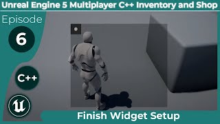Unreal Engine 5 Multiplayer C++ Inventory and Shop #6: Finish Widget Setup