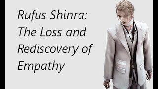 Final Fantasy VII  Rufus Shinra: The Loss and Rediscovery of Empathy